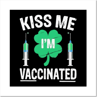 kiss me i'm vaccinated funny vaccination quote Posters and Art